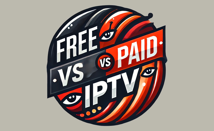 Free vs. Paid IPTV: Best Value Comparison for 2024