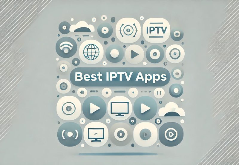 Best IPTV Apps for Android & iOS: Complete Guide